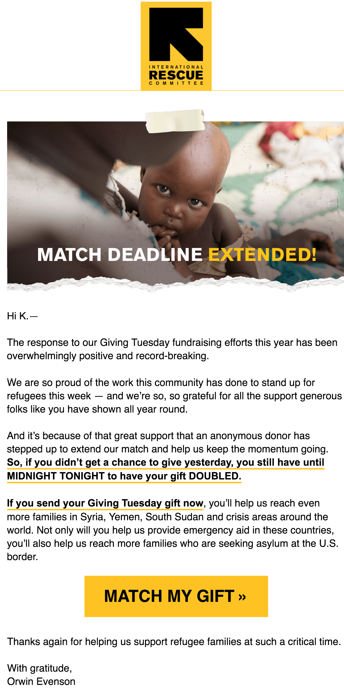 This is a Giving Tuesday email example from the International Rescue Committee. Use nonprofit email examples like this one in your 2019 nonprofit marketing.